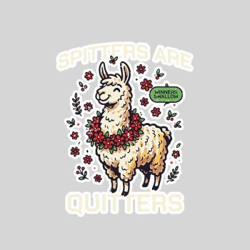 Homepage 126 Spitters Are Quitters Llama Inappropriate Sticker