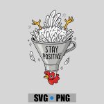 Stay Positive Silly Upsidedown Chicken Farmers PNG SVG