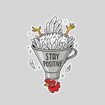 Stay Positive Silly Upsidedown Chicken Farmers Sticker