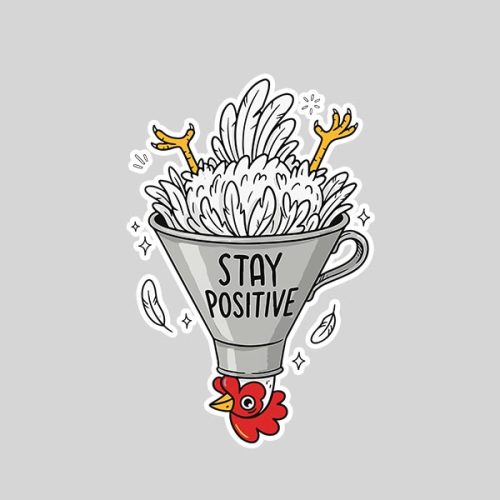 Stay Positive Silly Upsidedown Chicken Farmers Sticker