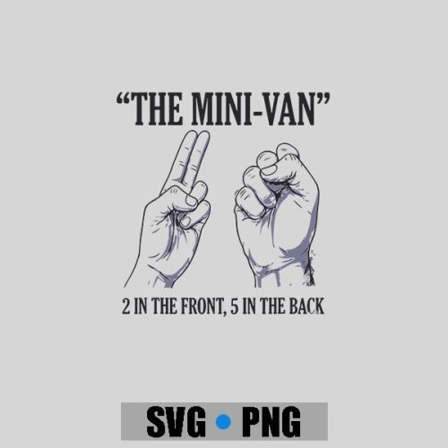 The Minivan 2 In The Front 5 In The Back Joke PNG SVG 1 The Minivan 2 In The Front 5 In The Back Joke PNG SVG