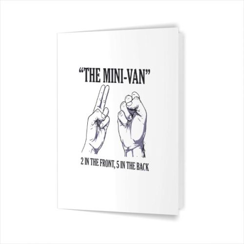 The Minivan 2 In The Front 5 In The Back Joke Greeting Card 1 The Minivan 2 In The Front 5 In The Back Joke Greeting Card