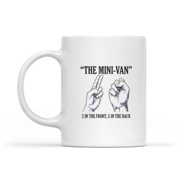 Homepage 93 The Minivan 2 In The Front 5 In The Back Joke Mug