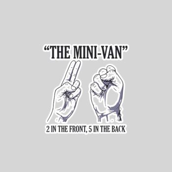 Homepage 95 The Minivan 2 In The Front 5 In The Back Joke Sticker