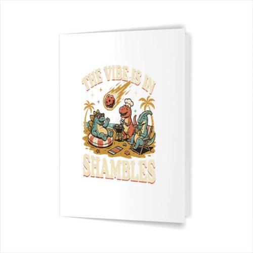 The Vibe Is In Shambles Greeting Card