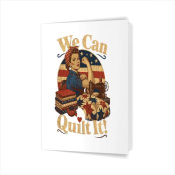 We Can Quilt It Rosie Riveter Quilting Sewing Machine Craft Greeting Card