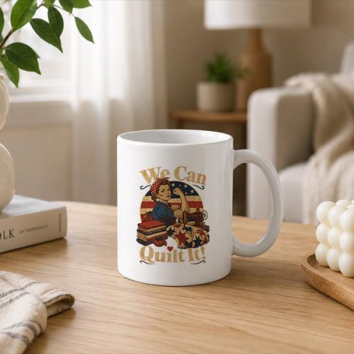 We Can Quilt It Rosie Riveter Quilting Sewing Machine Craft Mug