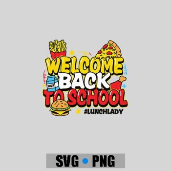 Homepage 185 Welcome Back To School Lunch Lady Food Service PNG SVG