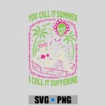 You Call It Summer I Call It Suffering Coffin Skeleton PNG SVG