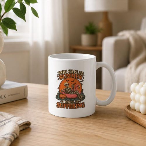 You Call It Summer I Call It Suffering Coffin Skeleton Mug 3 You Call It Summer I Call It Suffering Coffin Skeleton Mug