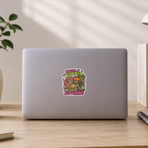 You Call It Summer I Call It Suffering Skeleton Sticker 3 You Call It Summer I Call It Suffering Skeleton Sticker