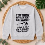 You Cant Hurt My Feelings Used To Hold Flashlight PNG SVG