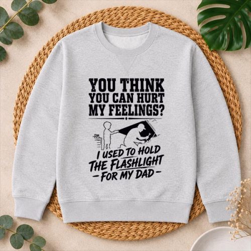You Cant Hurt My Feelings Used To Hold Flashlight PNG SVG 2 You Cant Hurt My Feelings Used To Hold Flashlight PNG SVG