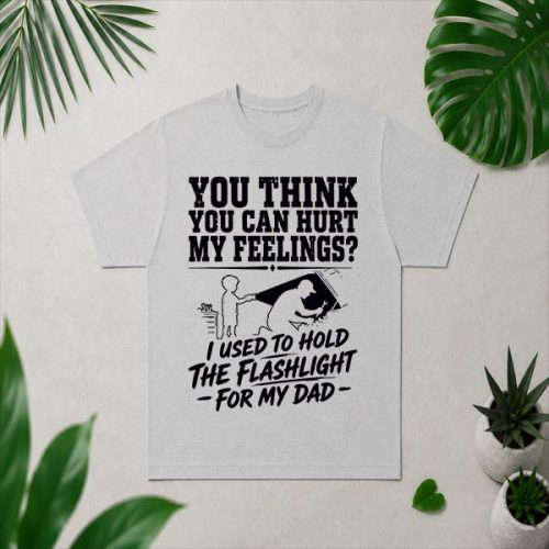 You Cant Hurt My Feelings Used To Hold Flashlight PNG SVG 4 You Cant Hurt My Feelings Used To Hold Flashlight PNG SVG