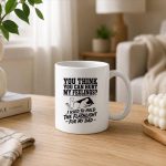 You Cant Hurt My Feelings Used To Hold Flashlight Mug