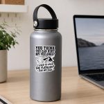 You Cant Hurt My Feelings Used To Hold Flashlight Sticker