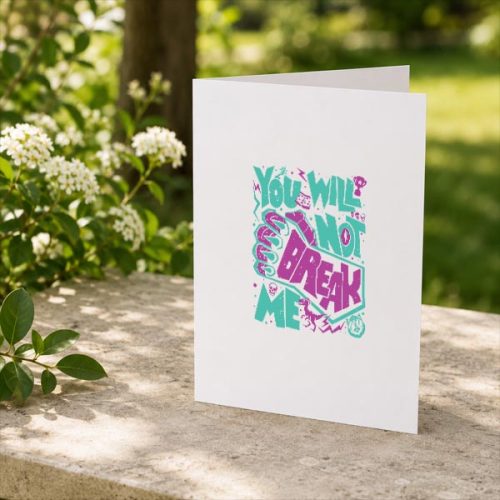 You Will Not Break Me Motivational Resilience Greeting Card